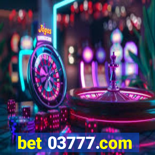 bet 03777.com